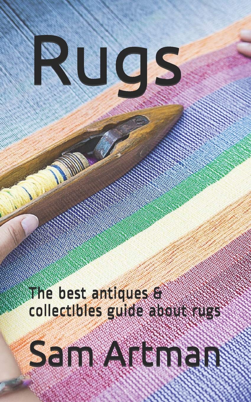 Rugs: The Best Antiques & Collectibles Guide about Rugs baixar livro de graça
