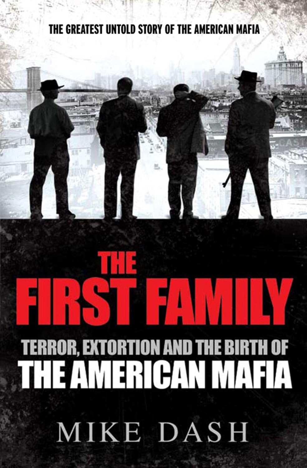 ler totalmente The First Family: Terror, Extortion and the Birth of the American Mafia (English Edition)