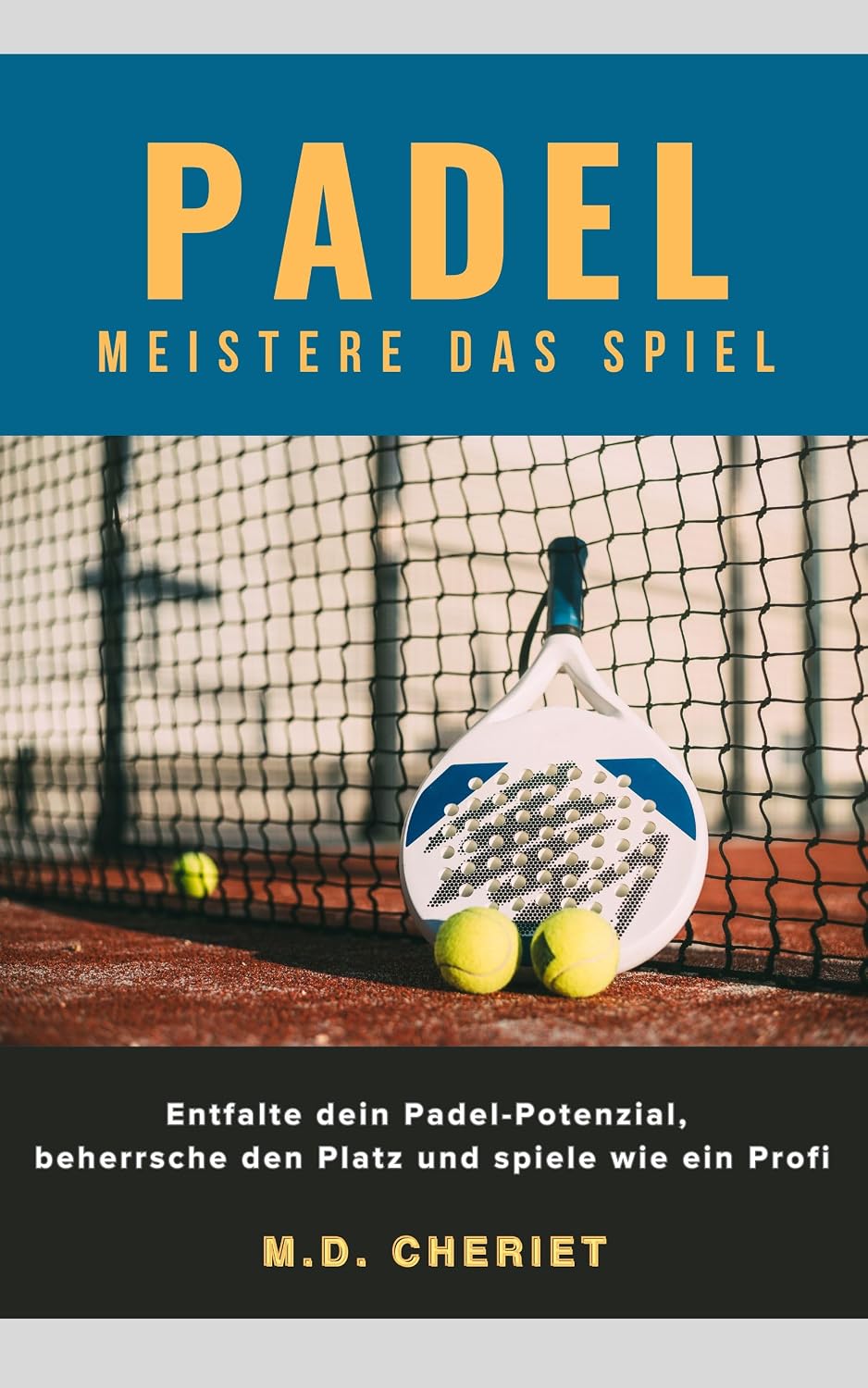 Padel Meistere Das Spiel: Entfalte dein Padel-Potenzial, beherrsche den Platz und spiele wie ein Profi (German Edition) baixar o livro de graça