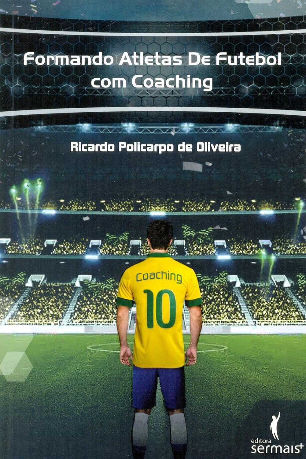 ler totalmente Formando Atletas de Futebol com Coaching