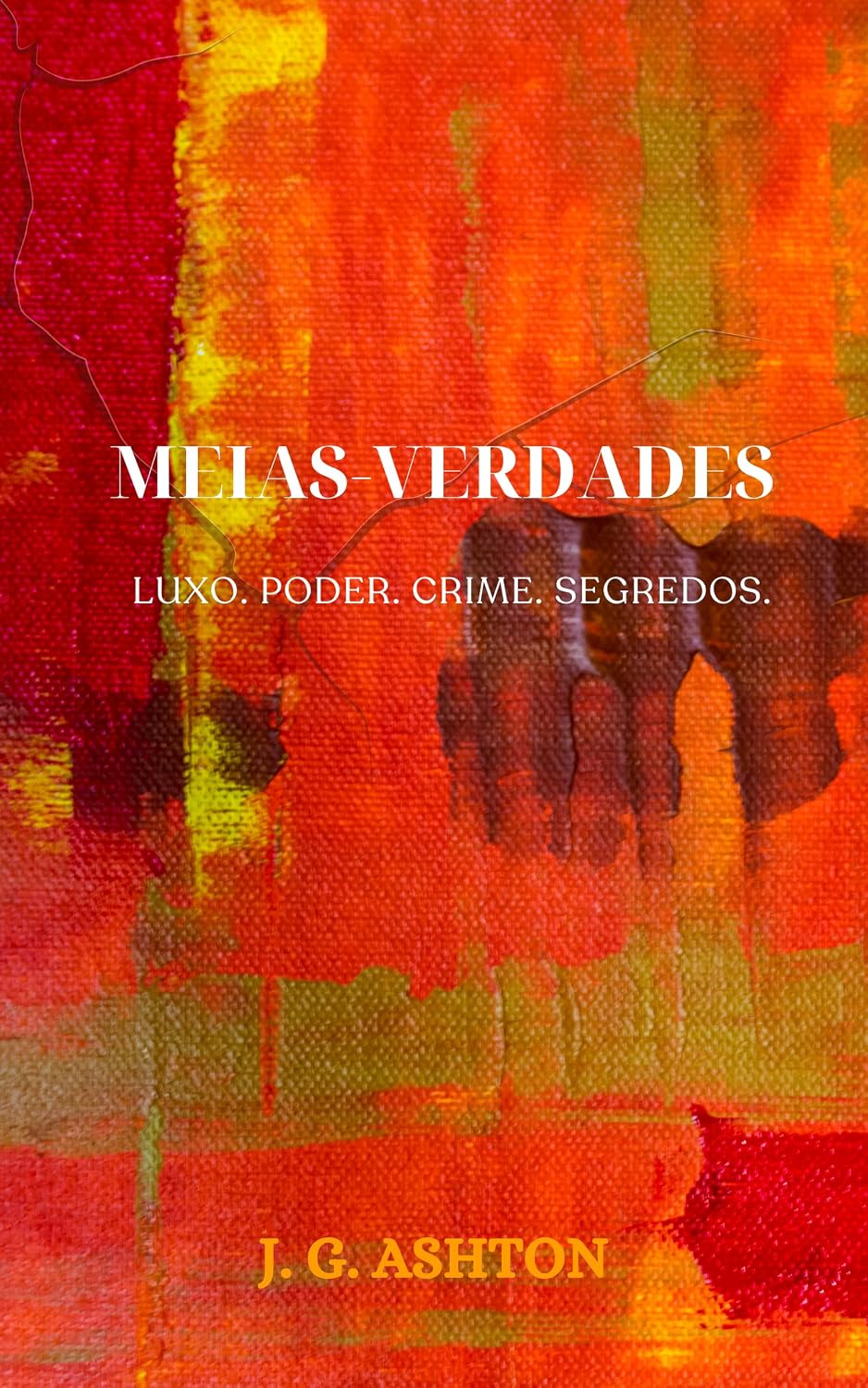 capítulo por capítulo baixar Meias-Verdades: Luxo. Poder. Crime. Segredos.