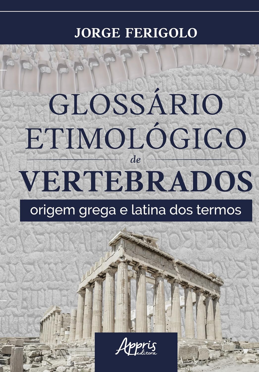 Glossário Etimológico de Vertebrados: Origem Grega e Latina Dos Termos baixar o livro de graça