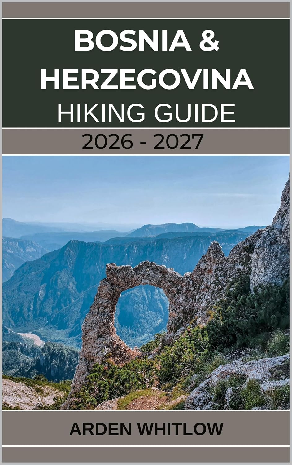 BOSNIA & HERZEGOVINA HIKING GUIDE 2026 – 2027: Explore the Via Dinarica, Mountain Villages, and the Wild Heart of the Balkans (EPIC TRAILS OF THE WORLD SERIES) (English Edition) baixar o livro de graça