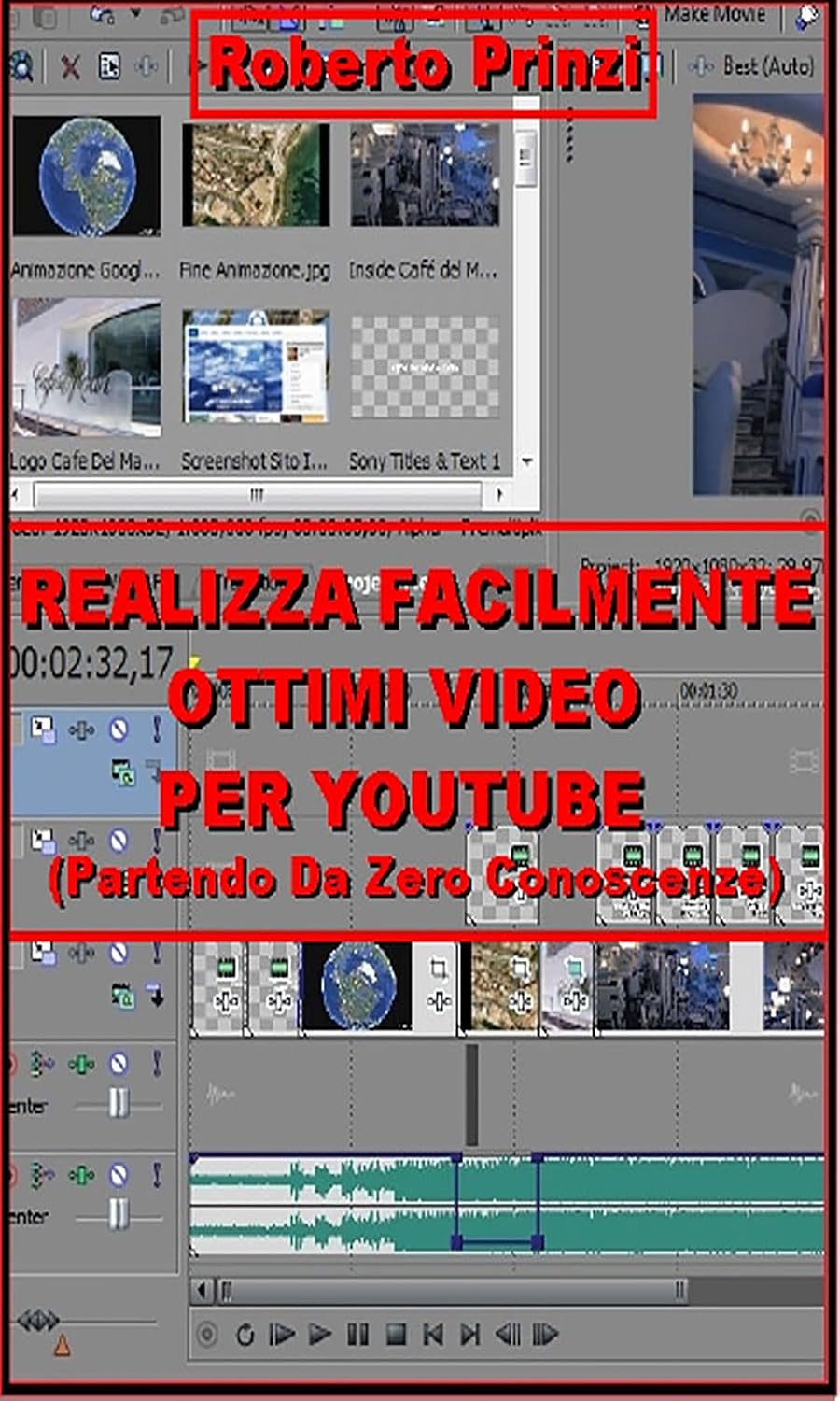 Realizza facilmente ottimi video per Youtube (Italian Edition)
