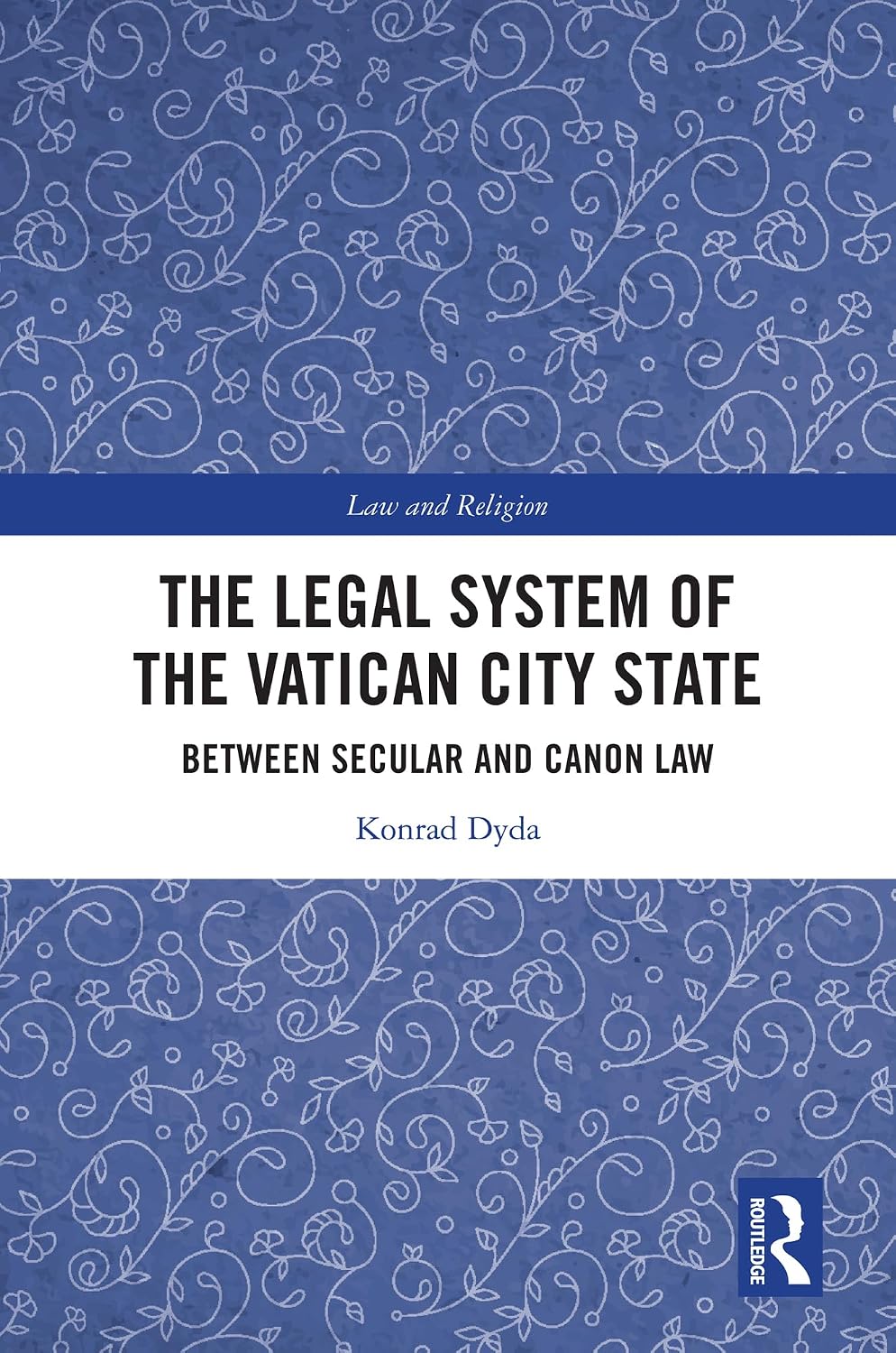 ler totalmente The Legal System of the Vatican City State: Between Secular and Canon Law (Law and Religion) (English Edition)