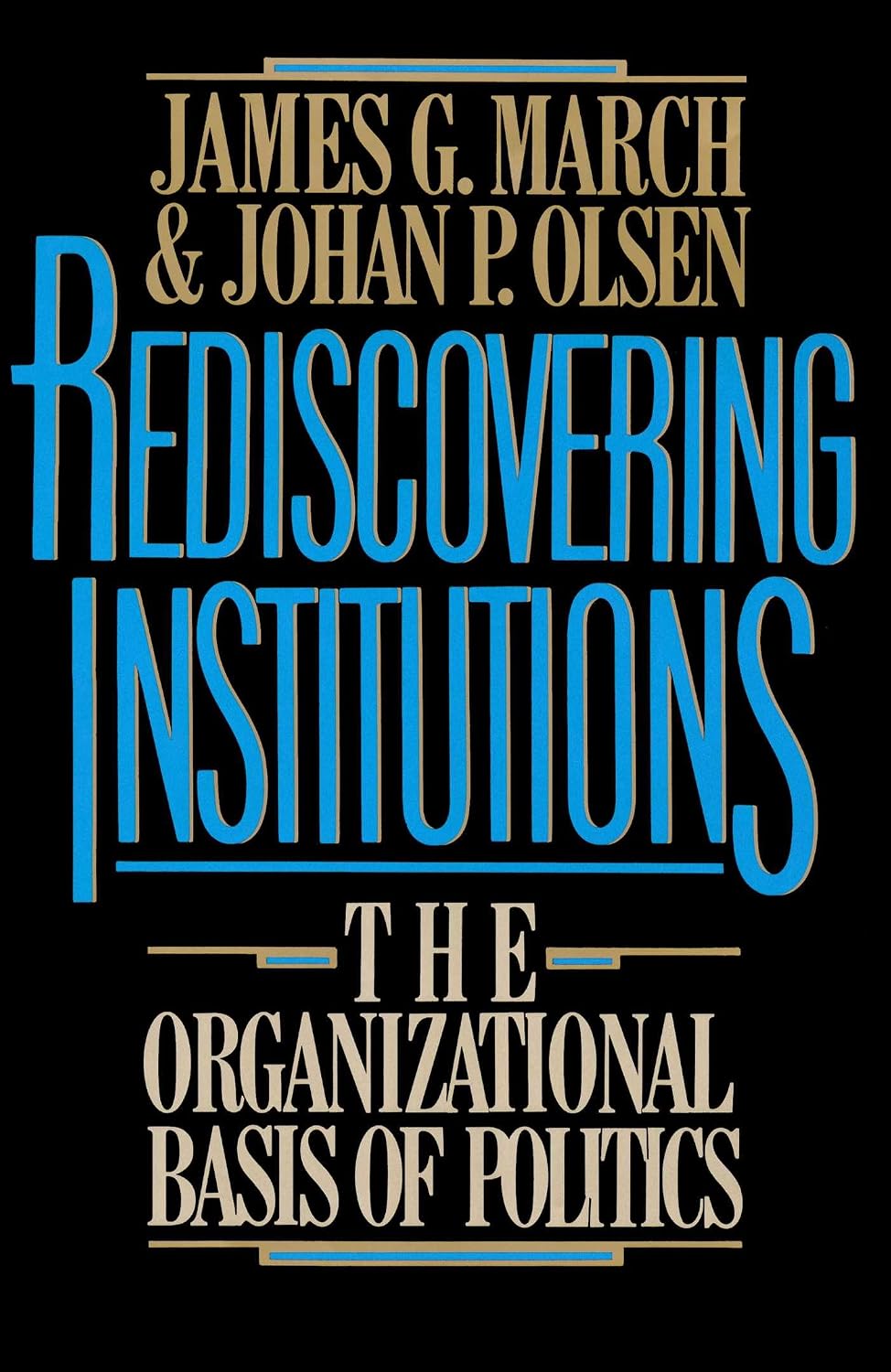 Rediscovering Institutions (English Edition)