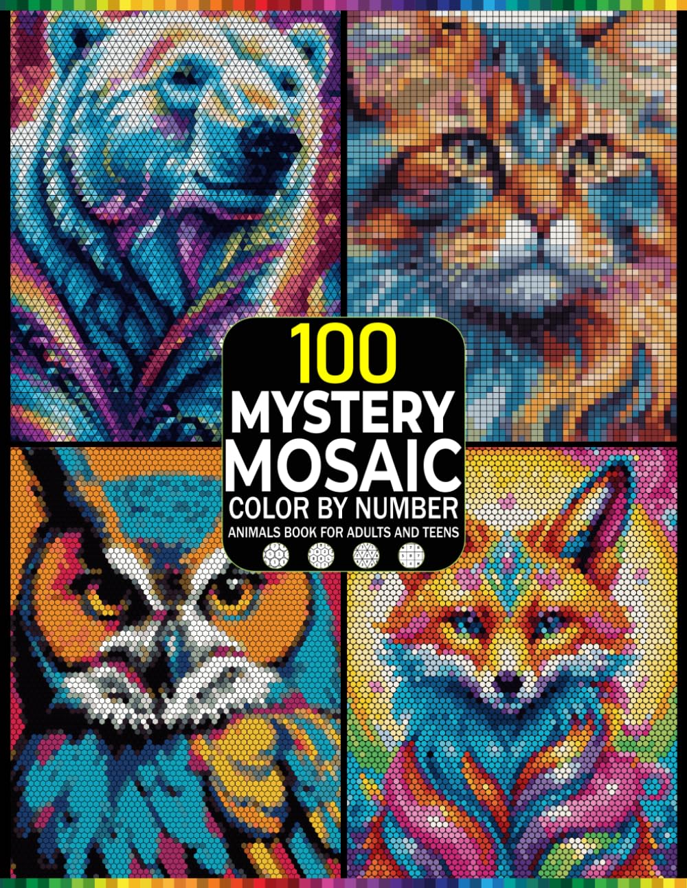 Mystery Mosaic Animals: 100 Color by Number for Adults and Teens: Relaxing Geometric Shapes Coloring Book with Rectangles, Triangles, Hexagons & Circles Stress Relief & Mindful Fun baixar livro de graça