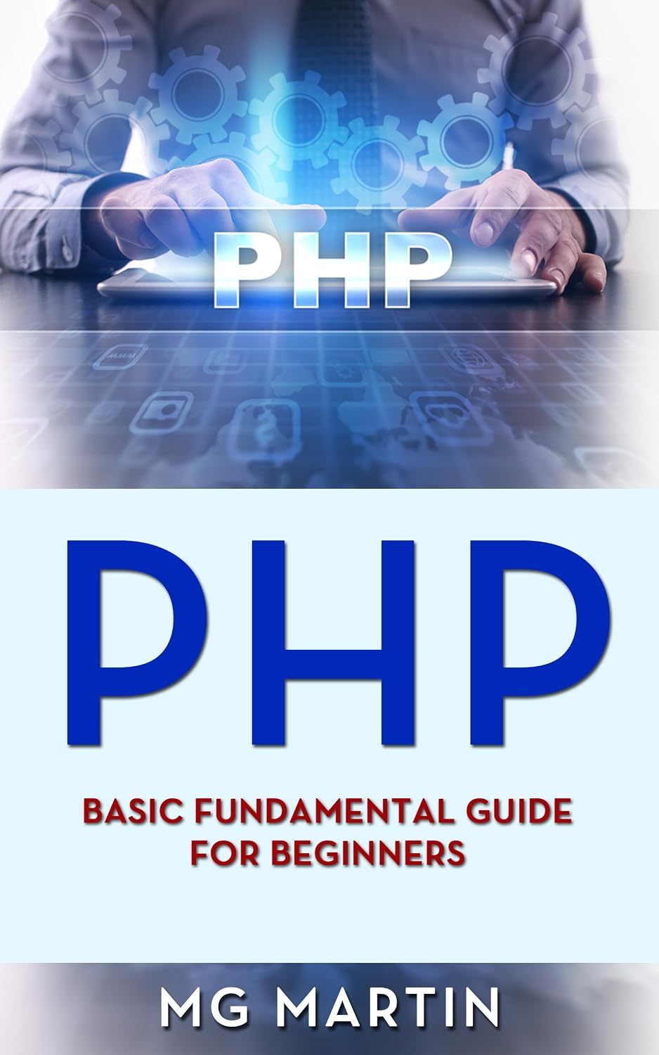 PHP: Basic Fundamental Guide for Beginners (English Edition) baixar livro de graça