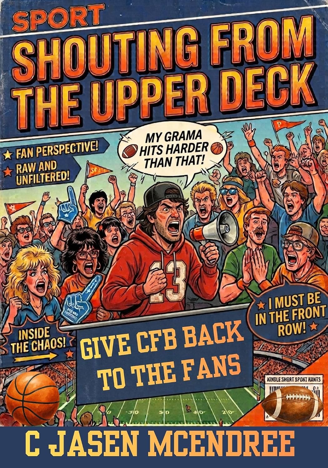 ler totalmente Shouting From the Upper Deck: Give College Football back to the Fans (English Edition)