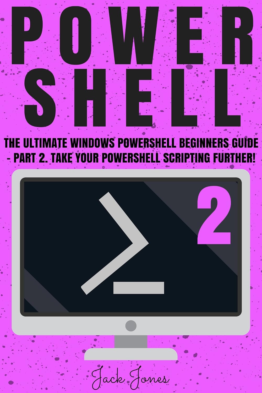 ler totalmente Powershell: The Ultimate Windows Powershell Beginners Guide - Part 2. Take Your Powershell Scripting Further! (Powershell scripting guide, Windows Powershell... Command line, C++, SQL) (English Edition)