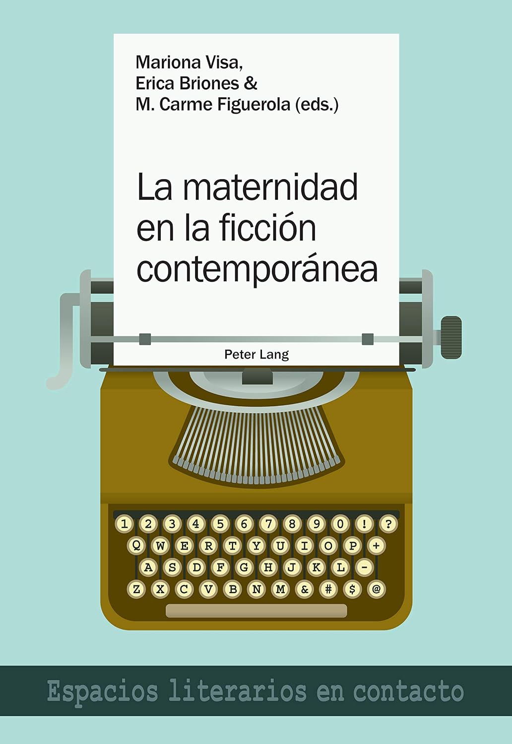 capítulo por capítulo baixar La maternidad en la ficción contemporánea (Espacios literarios en contacto nº 16) (Spanish Edition)