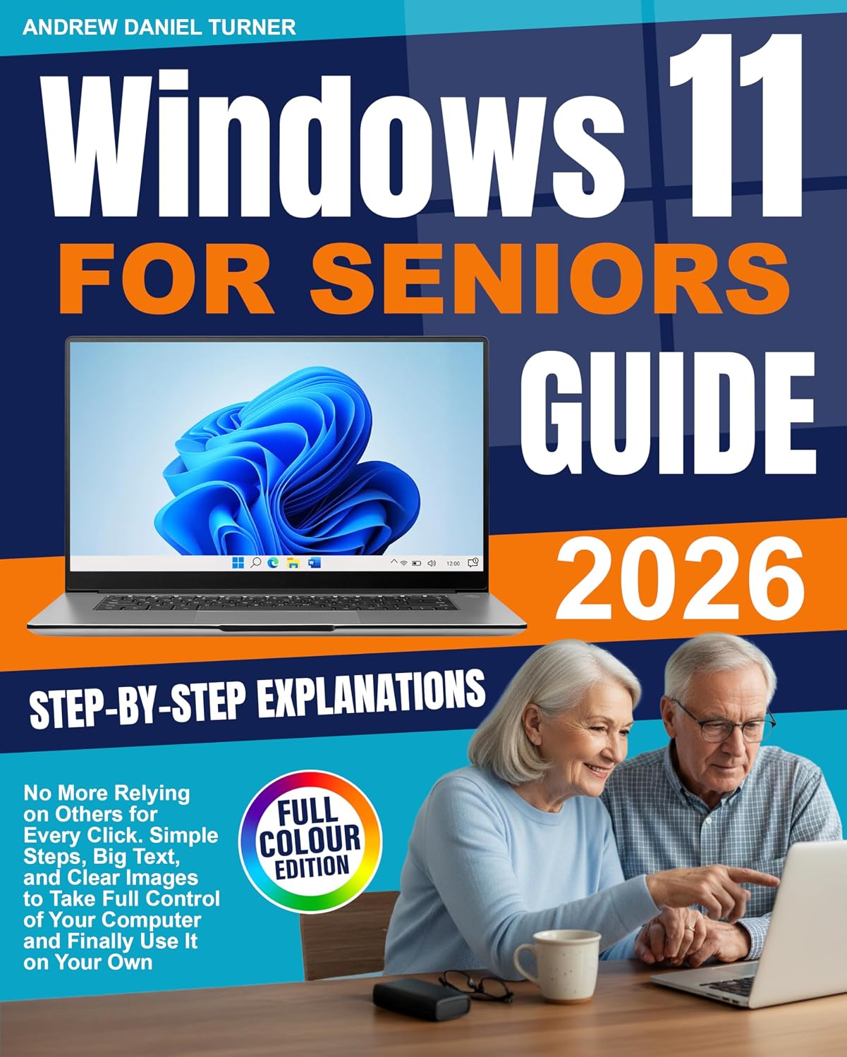 Windows 11 for Seniors Guide: No More Relying on Others for Every Click. Simple Steps, Big Text, and Clear Images to Take Full Control of Your Computer and Finally Use It on Your Own (English Edition) baixar livro de graça