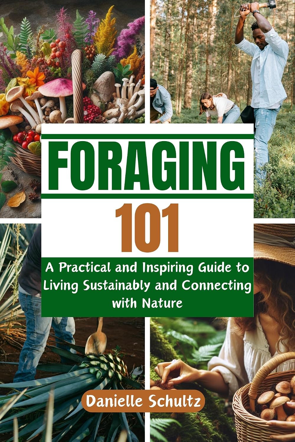 ler totalmente Foraging 101: A Practical and Inspiring Guide to Living Sustainably and Connecting with Nature (English Edition)