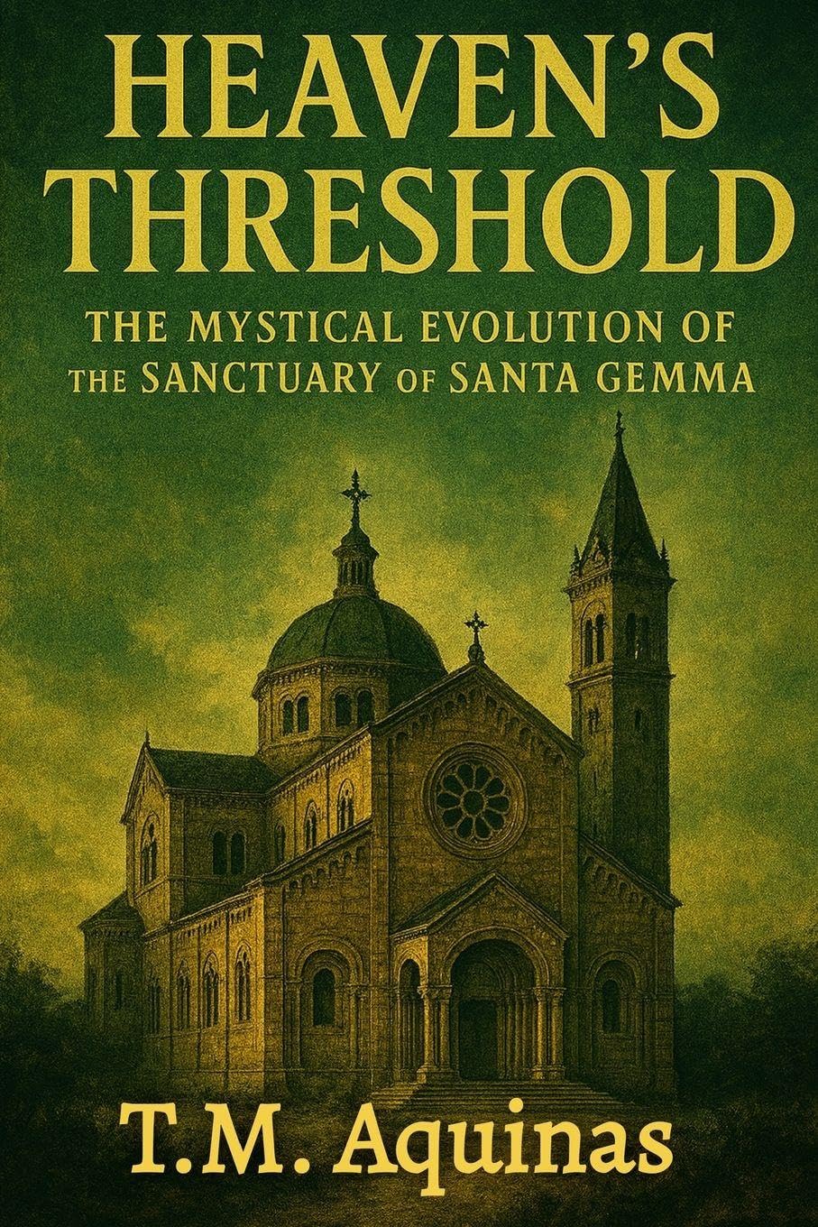 ler totalmente Heaven's Threshold: The Mystical Evolution of the Sanctuary of Santa Gemma