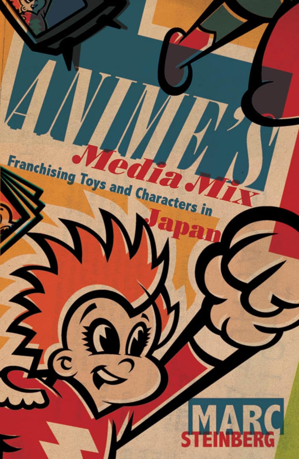 Anime’s Media Mix: Franchising Toys and Characters in Japan (English Edition)