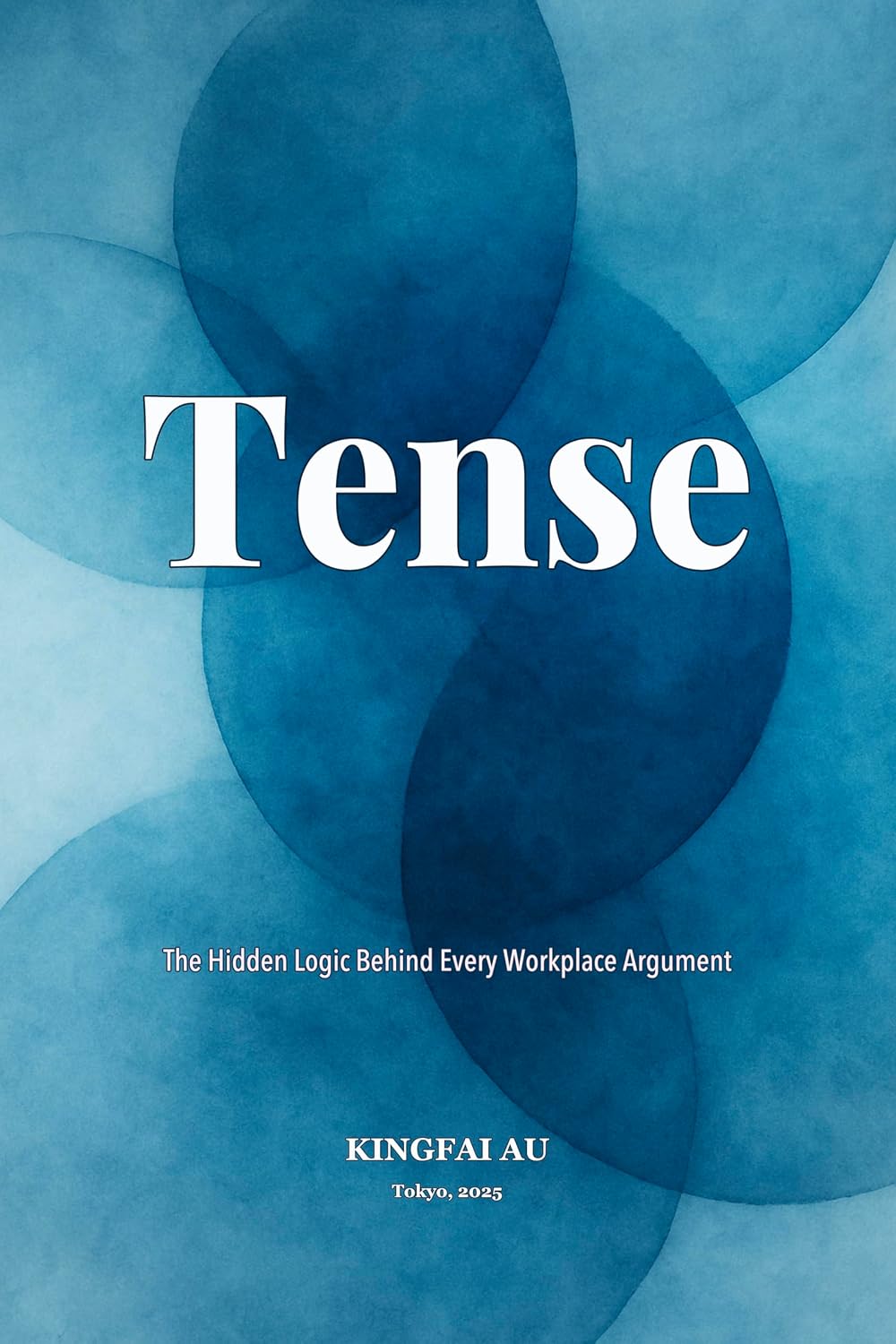 Tense: The Hidden Logic Behind Every Workplace Argument (English Edition) baixar o livro de graça