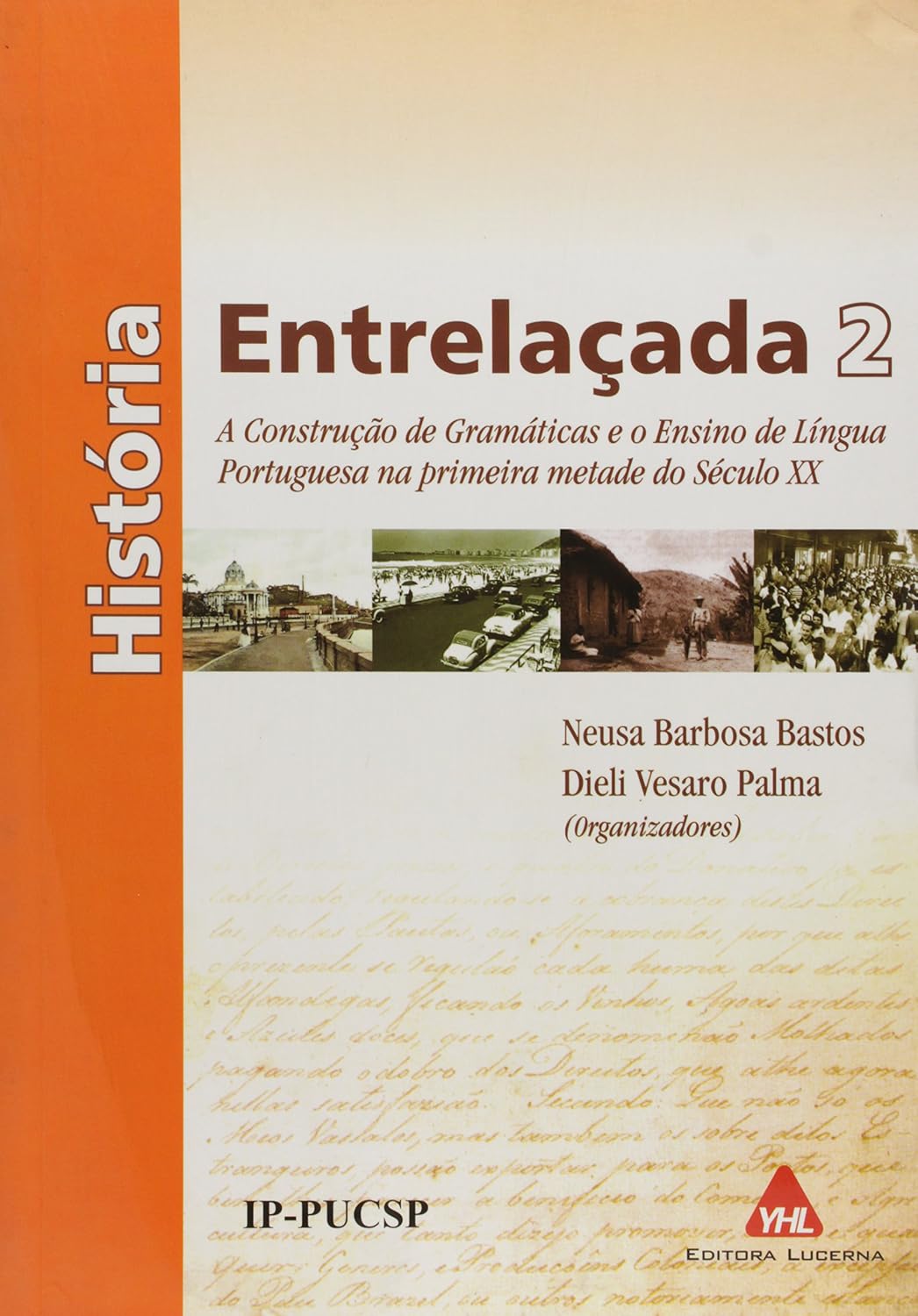 ler totalmente História Entrelaçada 2. A Construção De Gramáticas E O Ensino De Língua Portuguesa Na Primeira Metade Do Século XX