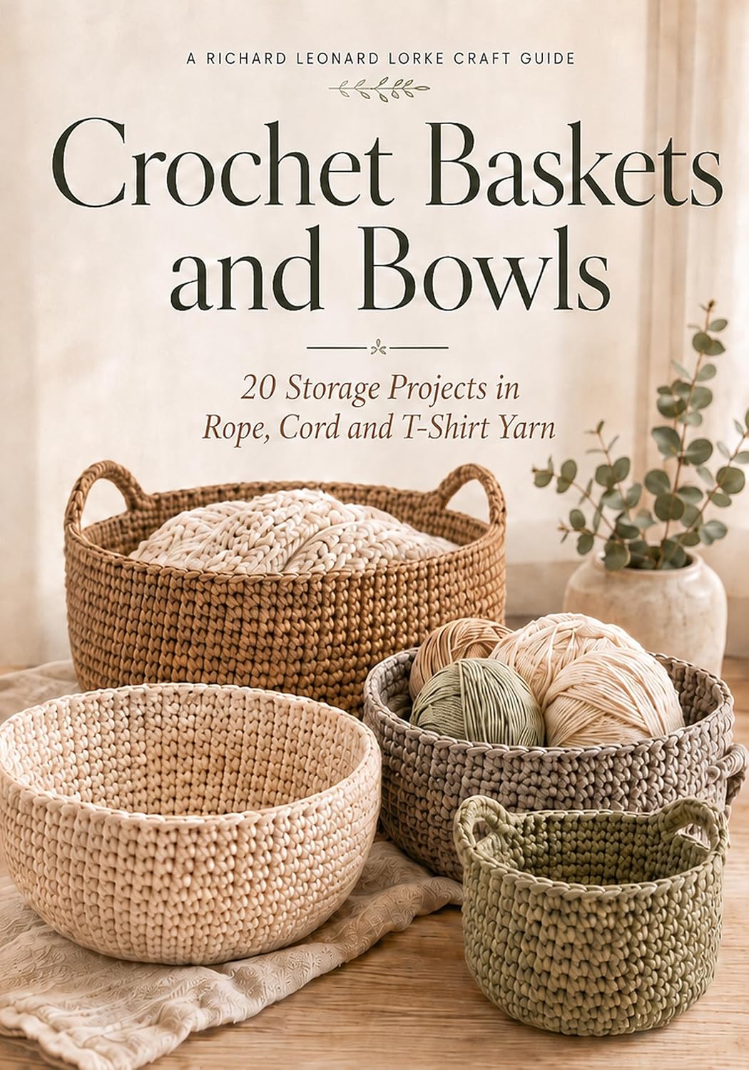 Crochet Baskets and Bowls: 20 Storage Projects in Rope, Cord and T-Shirt Yarn (English Edition) baixar livro de graça