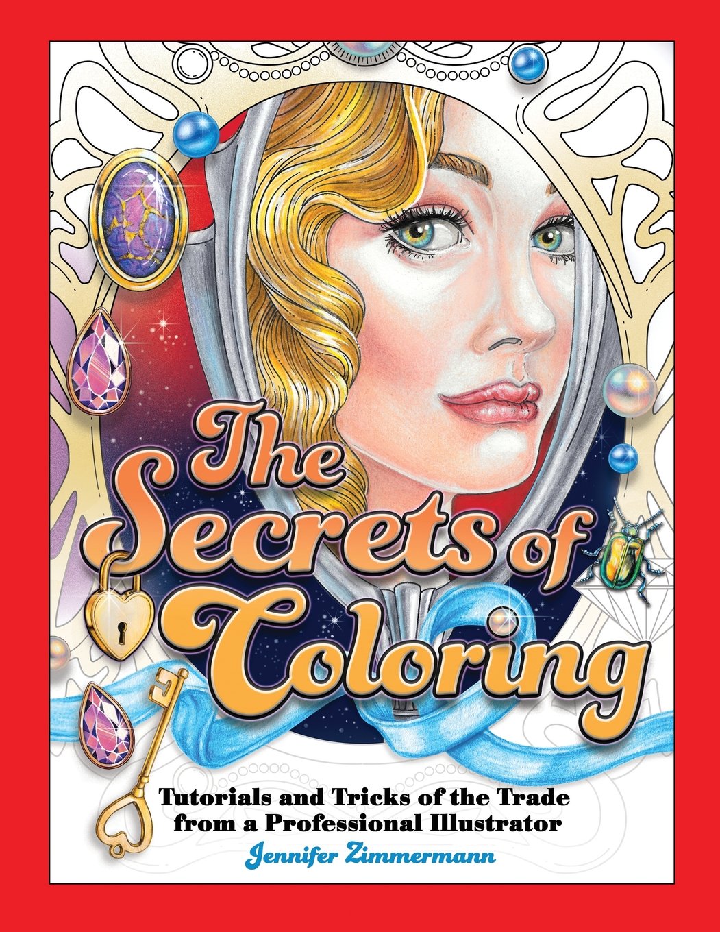 The Secrets of Coloring: Tutorials and Tricks of the Trade from a Professional Illustrator: 1 baixar o livro de graça
