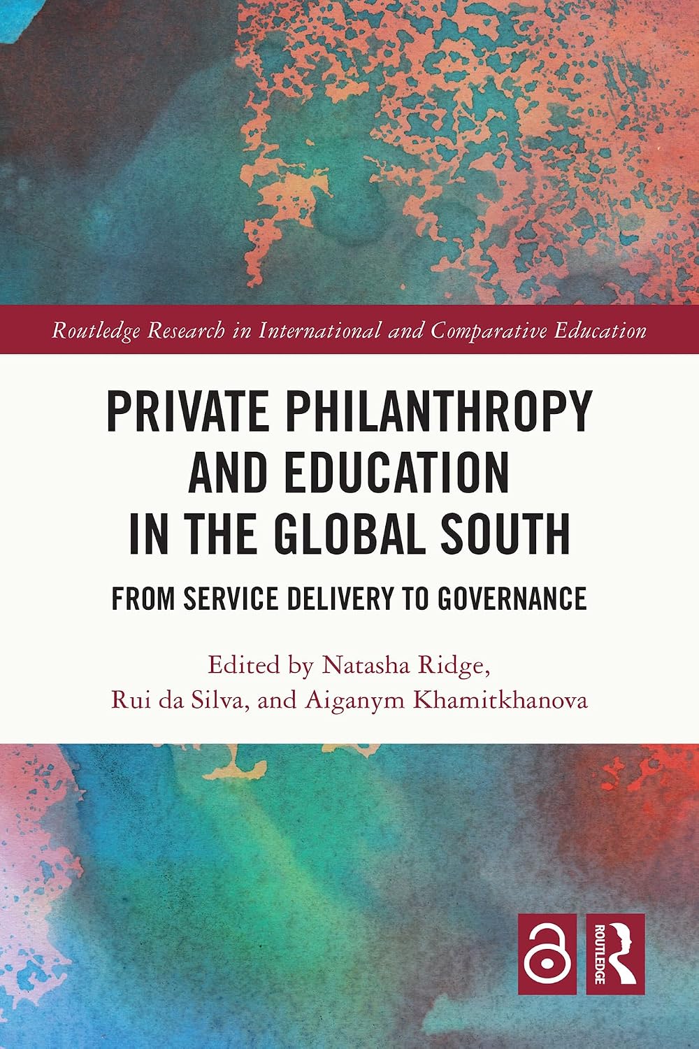 Private Philanthropy and Education in the Global South: From Service Delivery to Governance (Routledge Research in International and Comparative Education) (English Edition) baixar o livro de graça