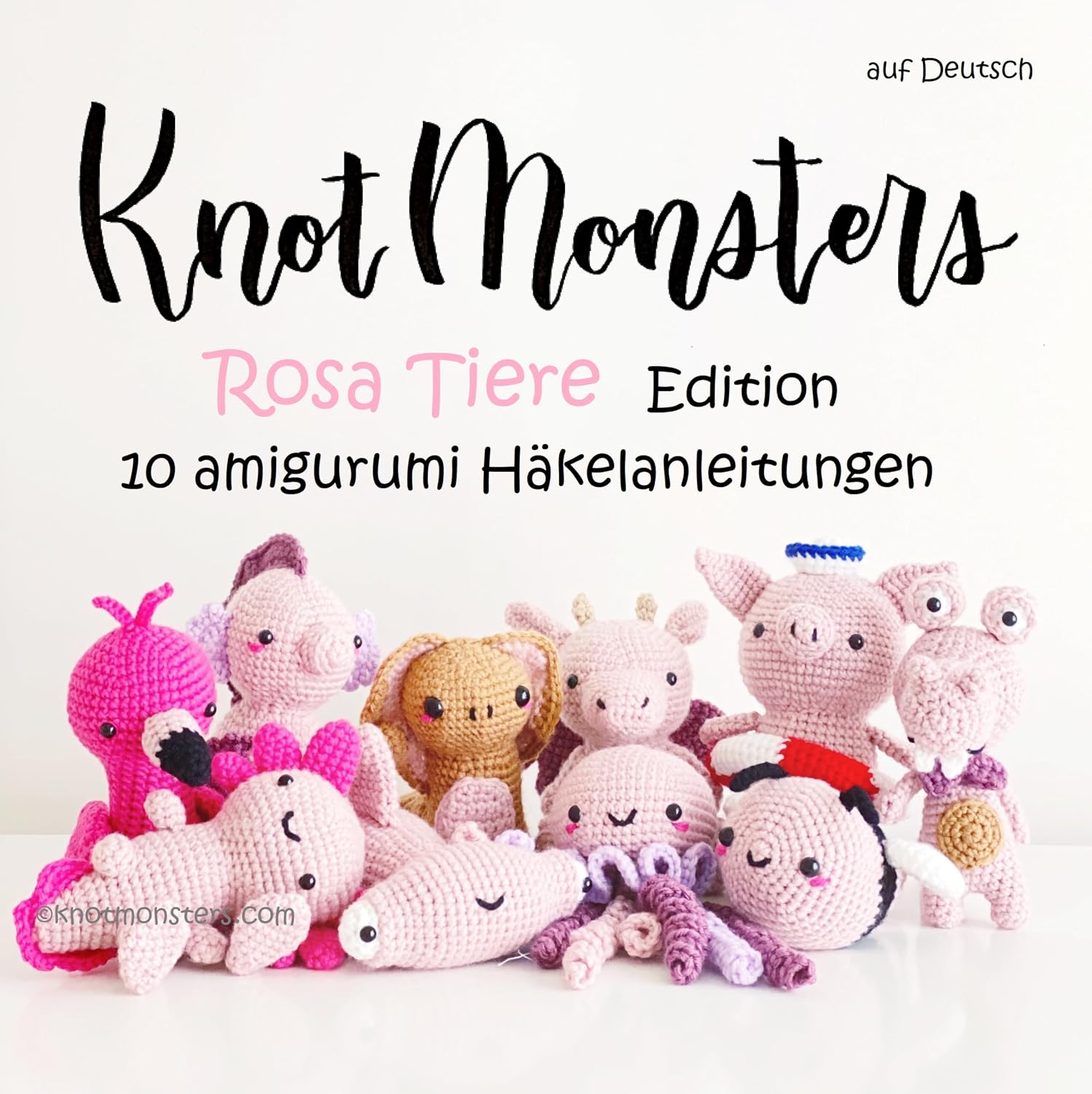 Knotmonsters auf Deutsch: Rosa Tiere Edition 10 amigurumi Häkelanleitungen (auf Deutsch) (German Edition) baixar livro de graça
