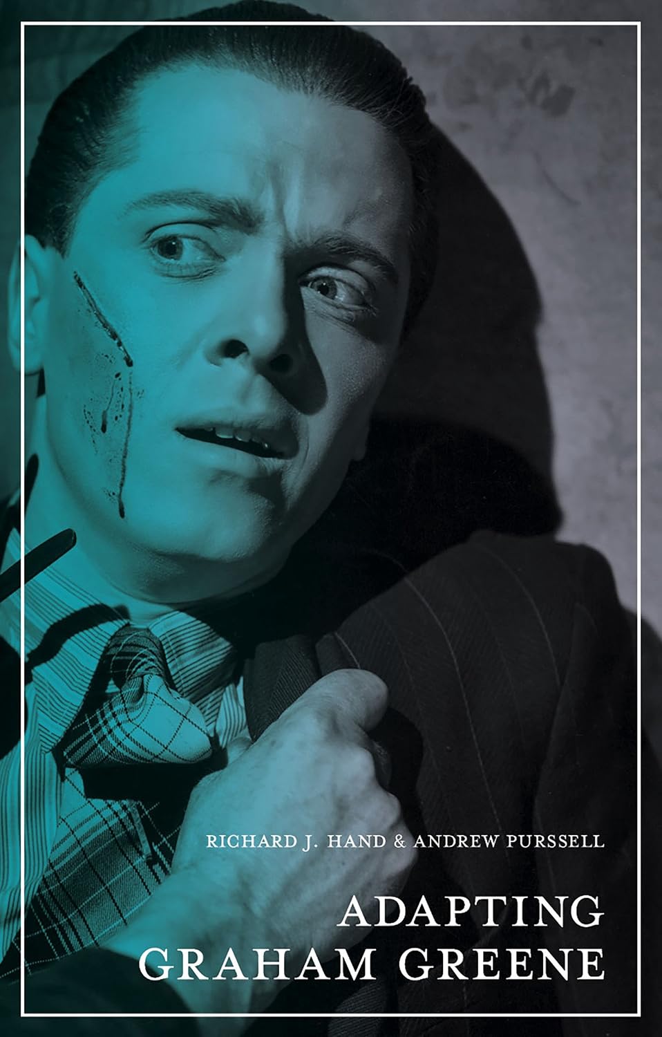 Adapting Graham Greene: Cinema, Television, Radio: 3