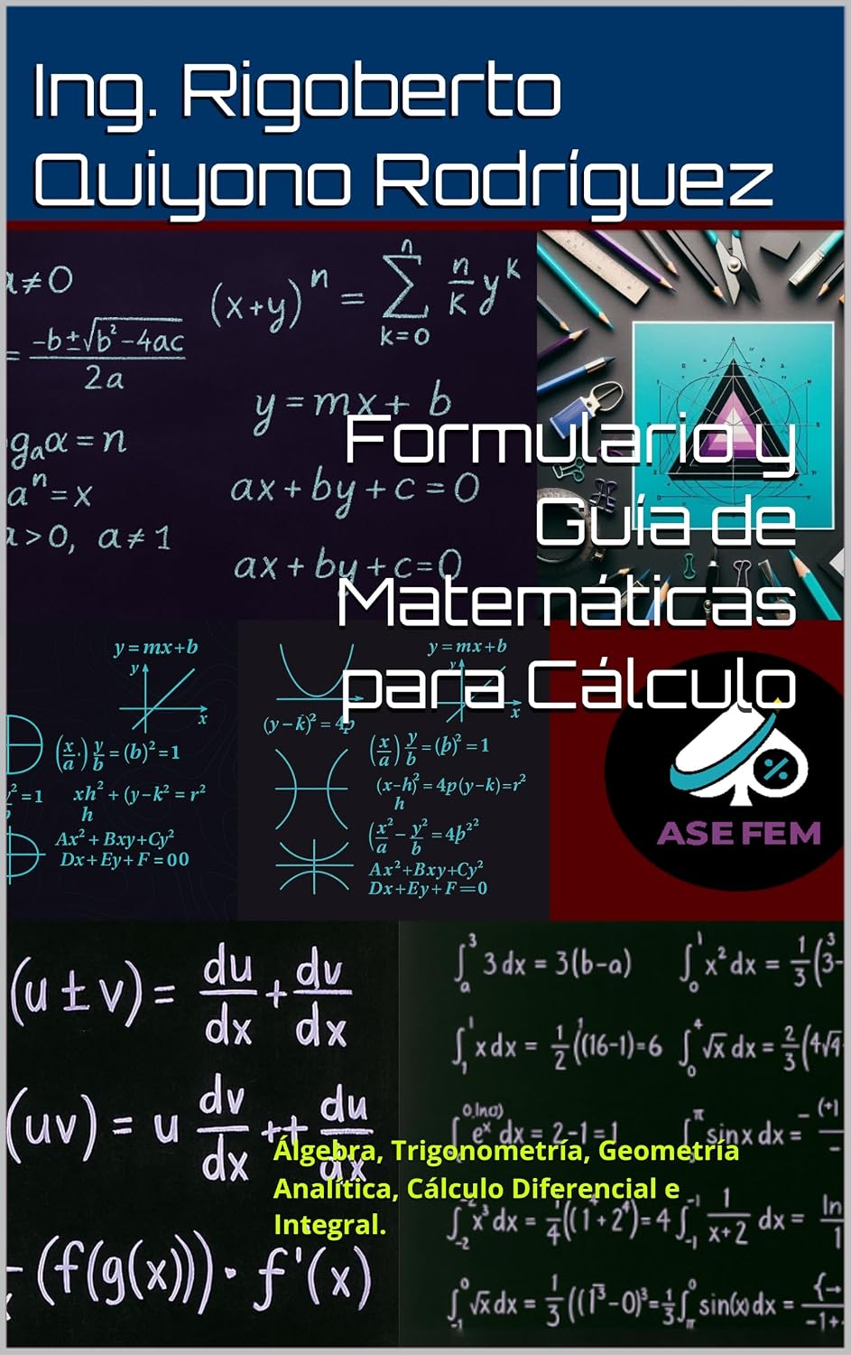 ler totalmente Formulario y Guía de Matemáticas para Cálculo: Álgebra, Trigonometría, Geometría Analítica, Cálculo Diferencial e Integral. (Spanish Edition)