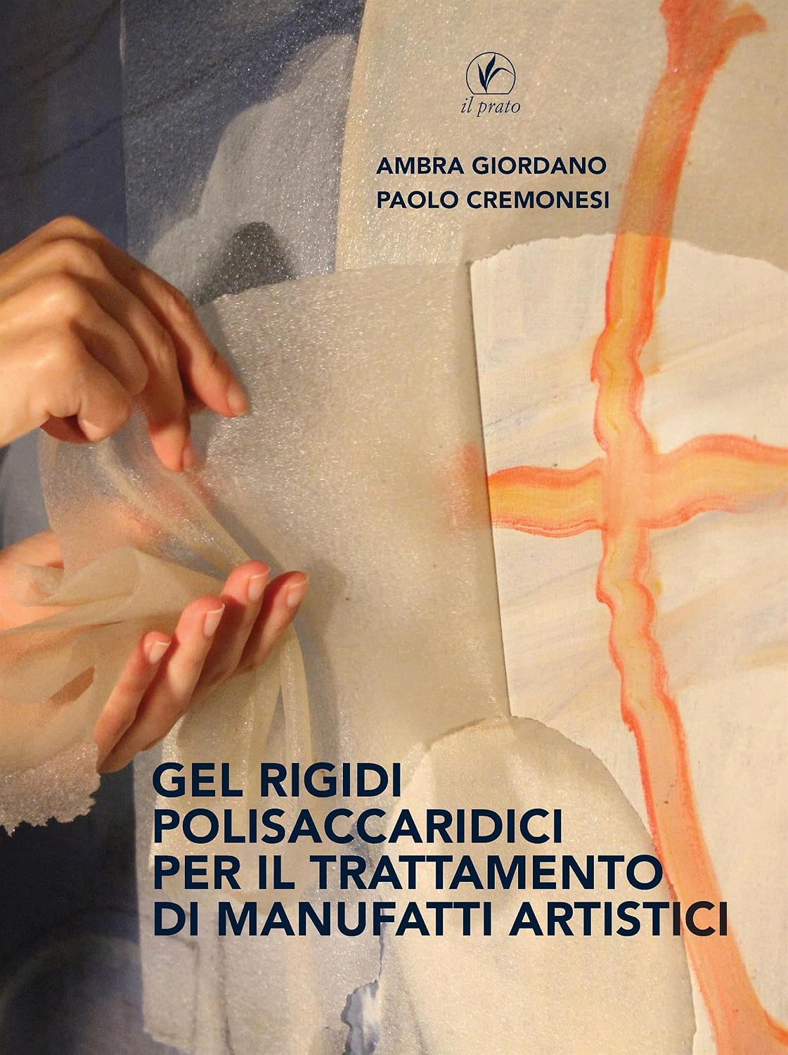 Gel Rigidi Polisaccaridici per il trattamento dei manufatti artistici (Italian Edition) baixar livro de graça