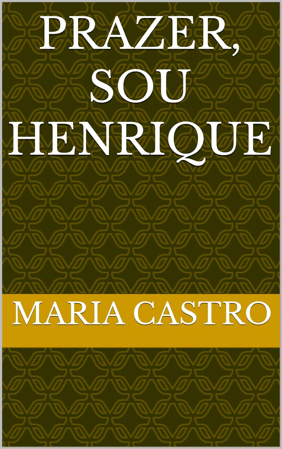 PRAZER, SOU HENRIQUE baixar o livro de graça