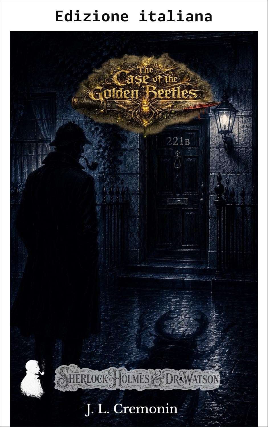 ler totalmente Sherlock Holmes: Il caso degli scarabei d'oro (L'eredità di Baker Street) (Italian Edition)