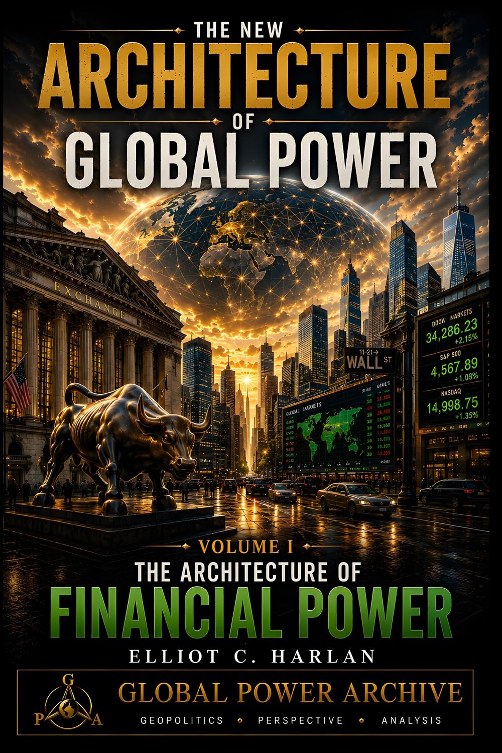 The New Architecture of Global Power - Volume I: The Architecture of Financial Power (The Global Power Archive) (English Edition) baixar o livro de graça