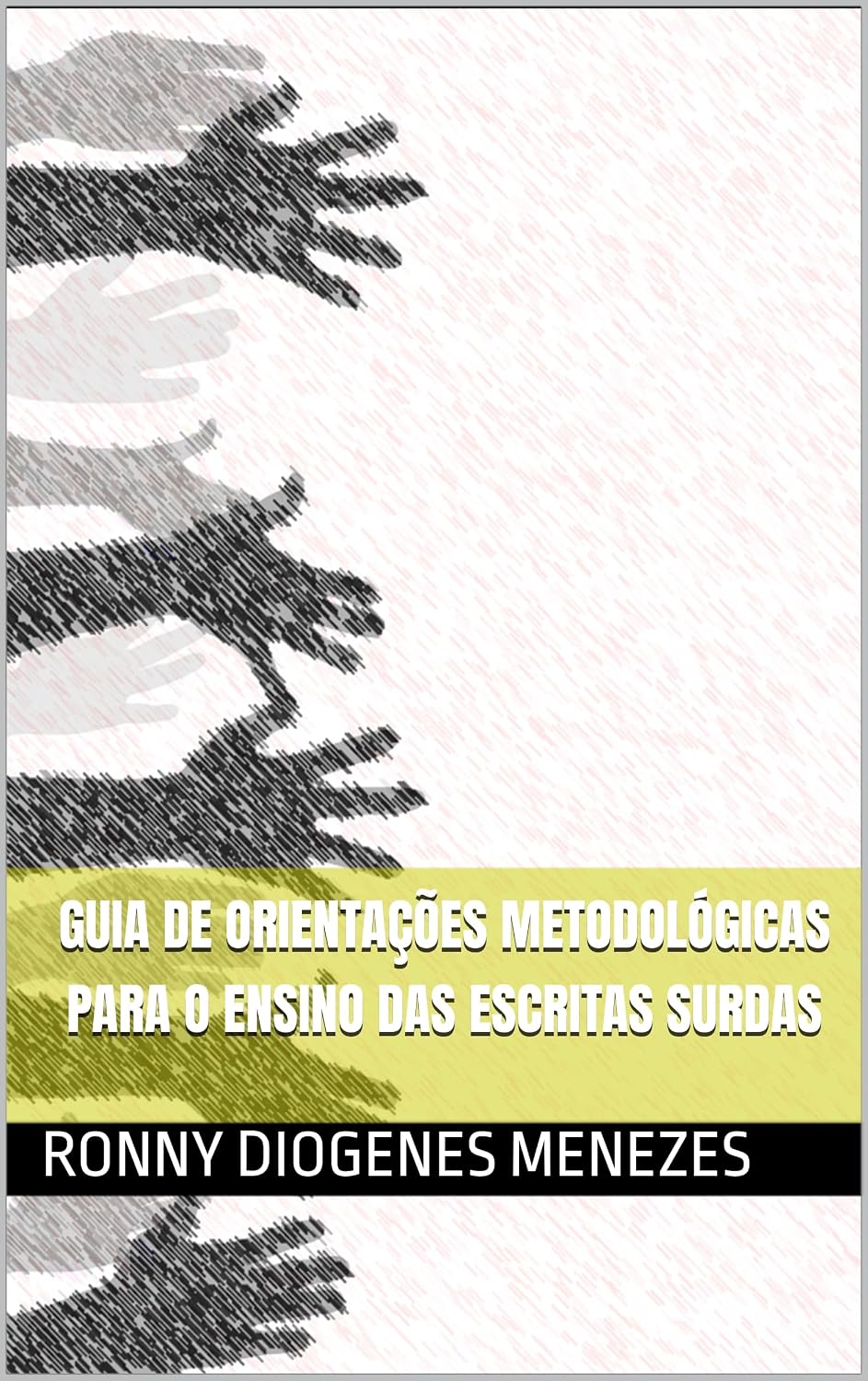 Guia de orientações metodológicas para o ensino das Escritas Surdas baixar livro de graça
