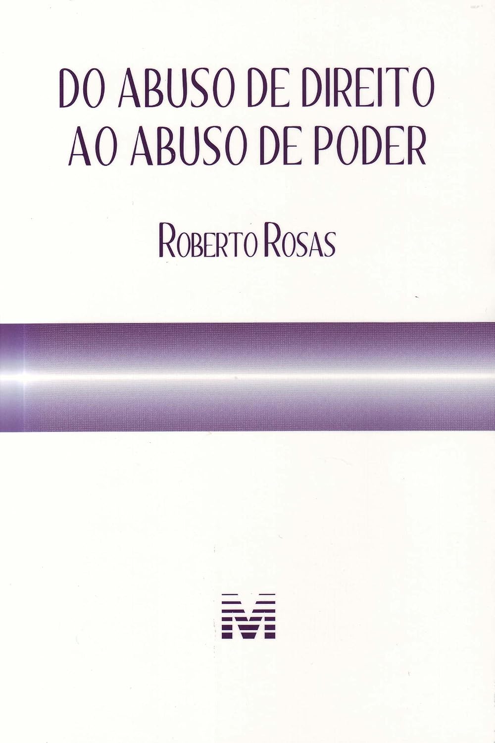 Do abuso de direito ao abuso de poder - 1 ed./2011 baixar o livro de graça
