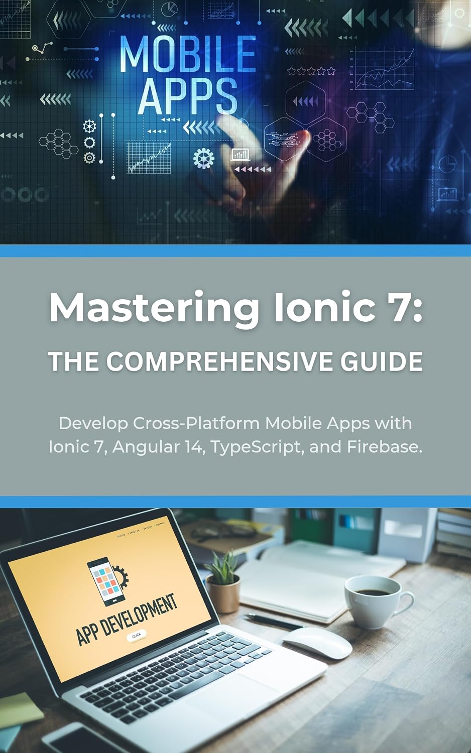 Mastering Ionic 7: The Comprehensive Guide: Develop Cross-Platform Mobile Apps with Ionic 7, Angular 14, TypeScript, and Firebase (English Edition) baixar livro de graça