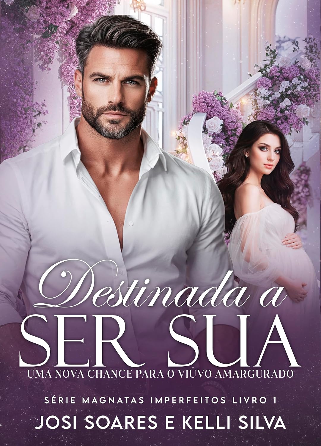 DESTINADA A SER SUA: Uma Nova Chance Para O Viúvo Amargurado (Magnatas Imperfeitos Livro 1) baixar o livro de graça