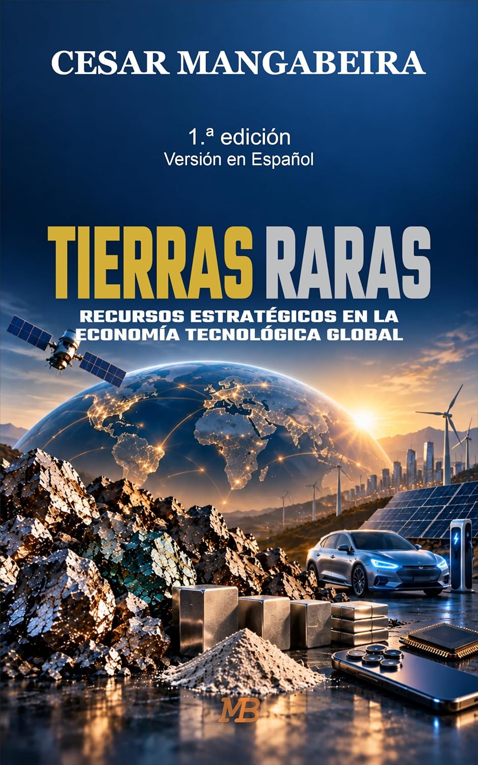 capítulo por capítulo baixar Tierras Raras: Recursos Estratégicos en la Economía Tecnológica Global (Spanish Edition)