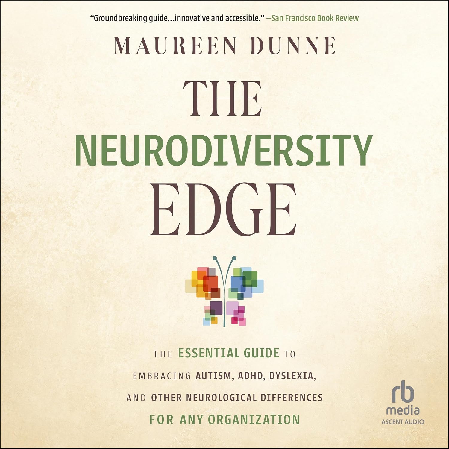 capítulo por capítulo baixar The Neurodiversity Edge: The Essential Guide to Embracing Autism, ADHD, Dyslexia, and Other Neurological Differences for Any Organization