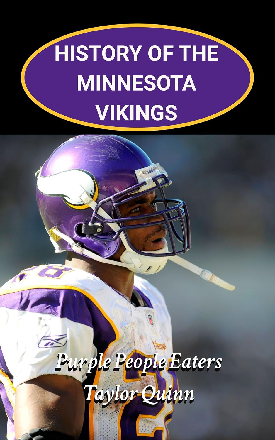 History of the Minnesota Vikings National Football League (NFL) Team: Purple People Eaters Captures the History from Inception to the Present Day (The... History of the NFL) (English Edition) baixar livro de graça