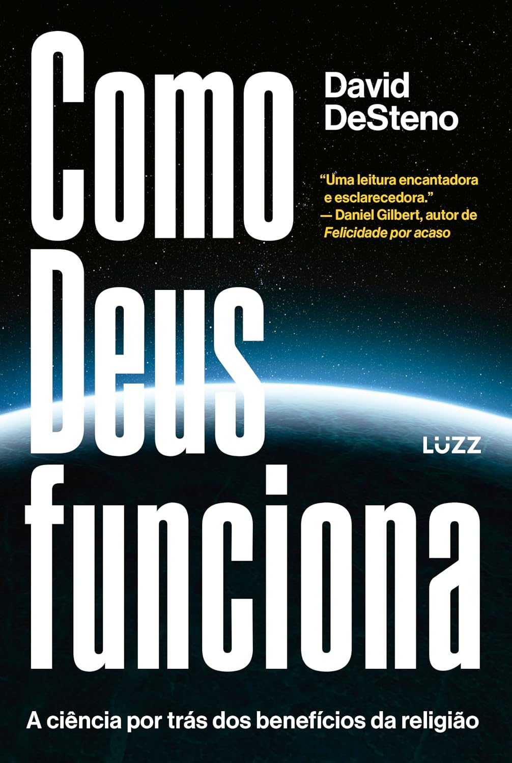 ler totalmente Como Deus funciona: A ciência por trás dos benefícios da religião