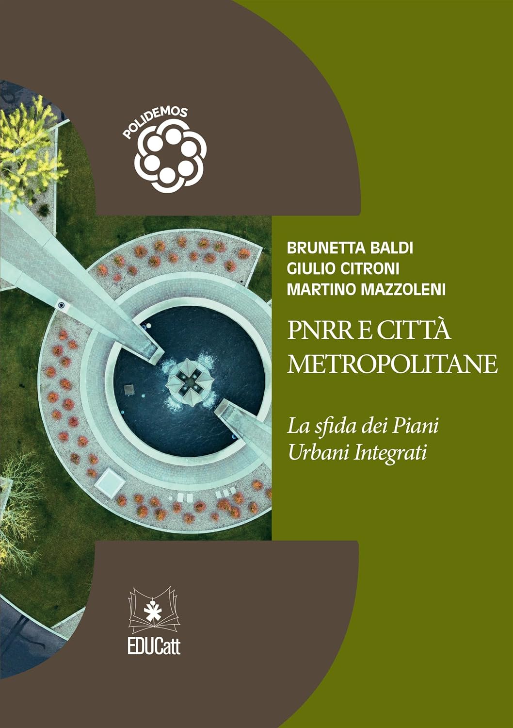 ler totalmente PNRR e Città Metropolitane: La sfida dei Piani Urbani Integrati (Italian Edition)