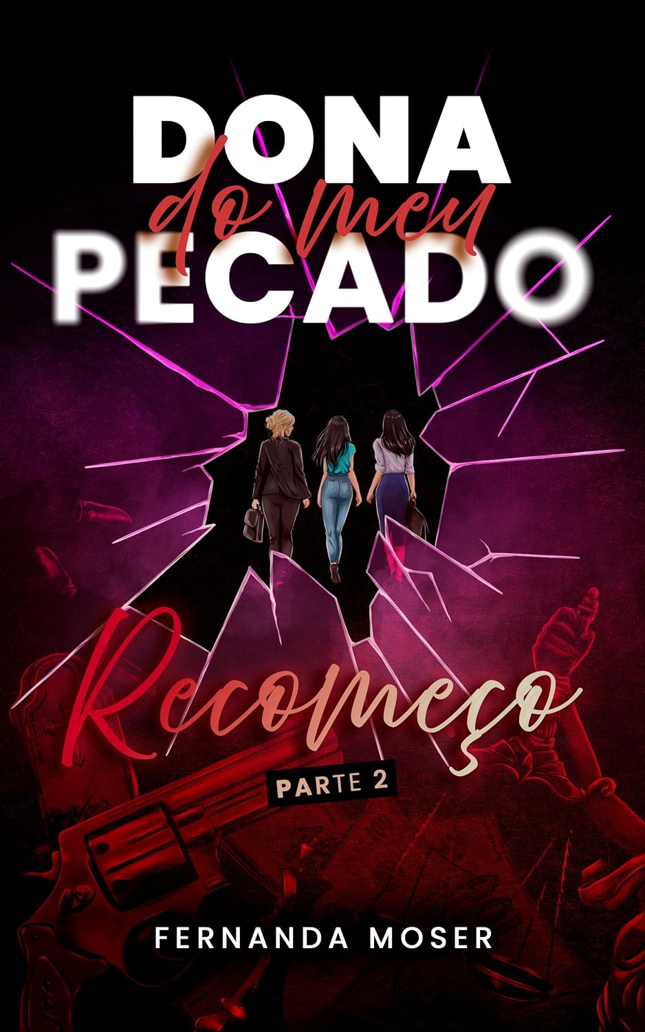 Dona do Meu Pecado 2- Recomeço: Entre duas mulheres, ela terá que escolher baixar livro de graça