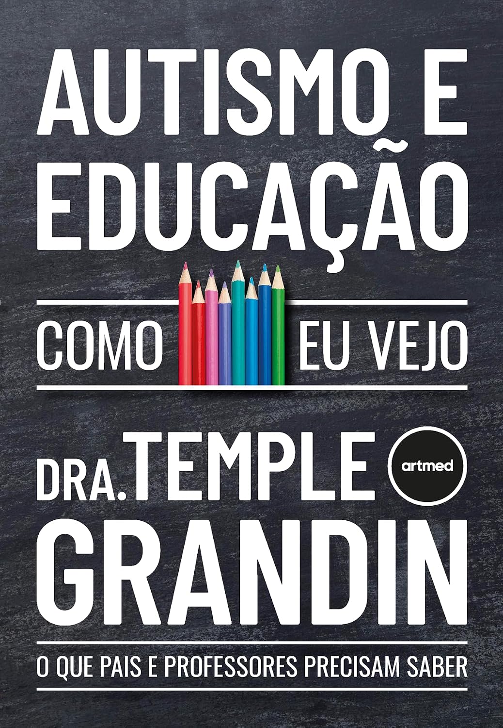 Autismo e Educação - Como Eu Vejo: O que Pais e Professores Precisam Saber baixar livro de graça
