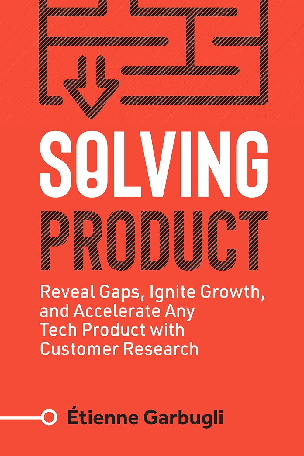 Solving Product: Reveal Gaps, Ignite Growth, and Accelerate Any Tech Product with Customer Research (Lean B2B) (English Edition) baixar livro de graça