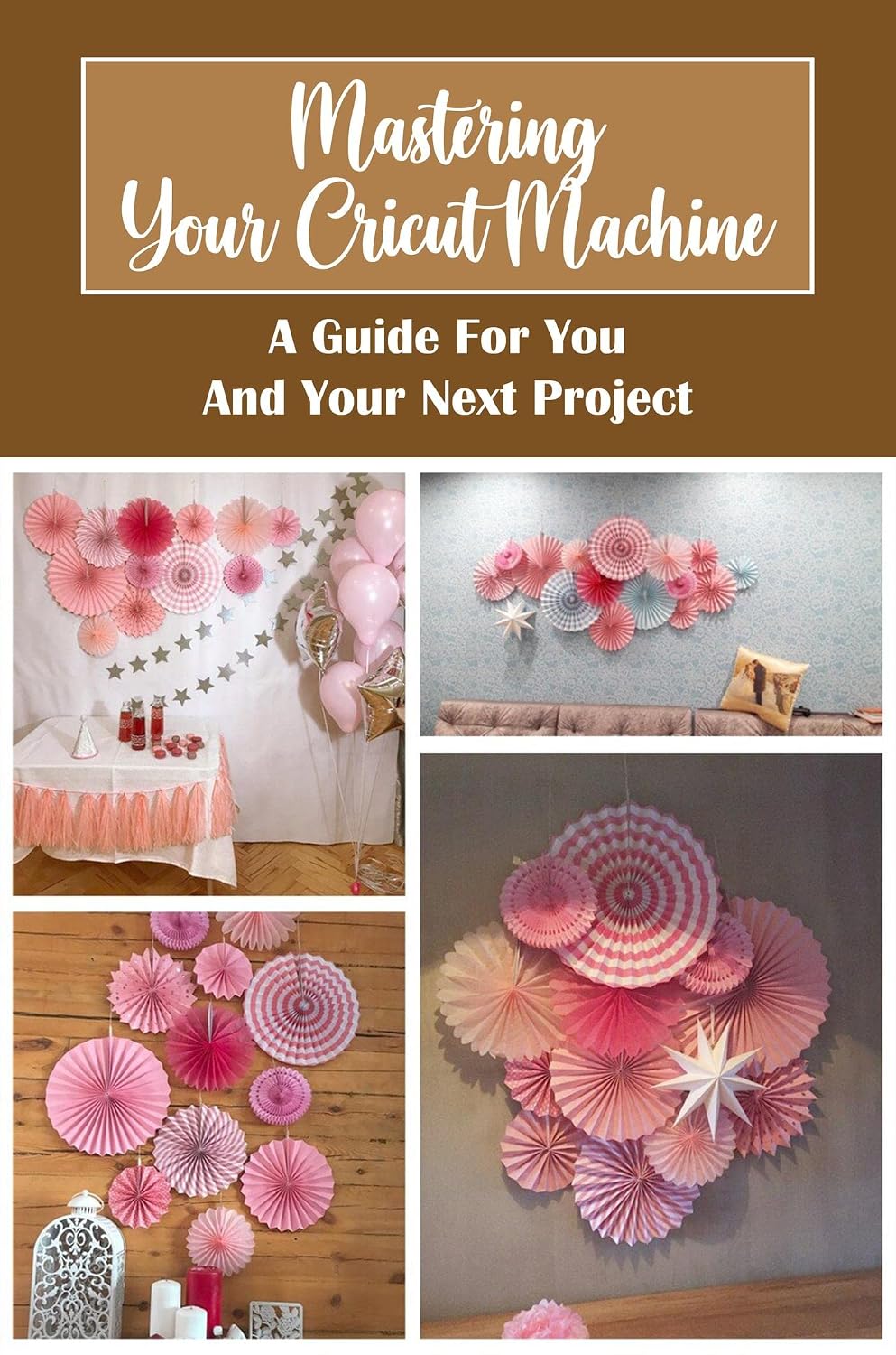 ler totalmente Mastering Your Cricut Machine: A Guide For You And Your Next Project (English Edition)