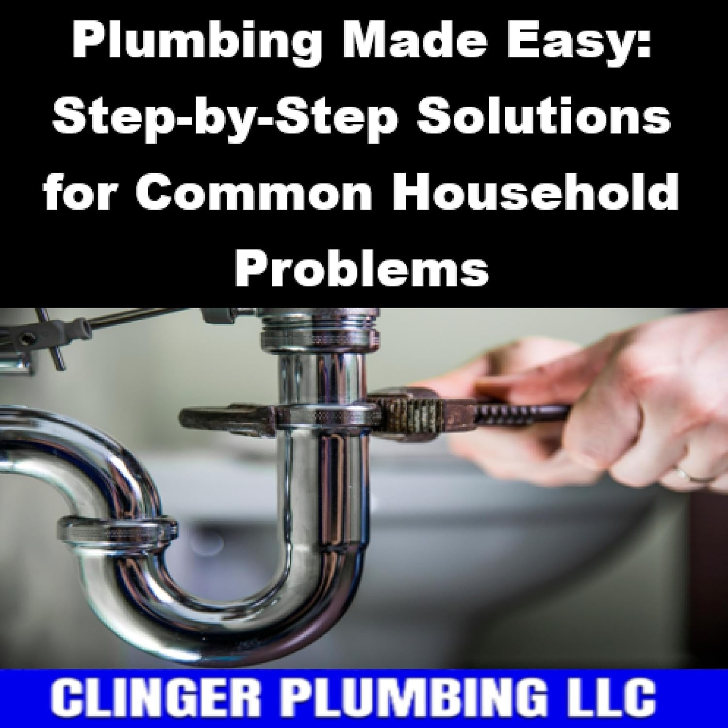 Plumbing Made Easy: Step-by-Step Solutions for Common Household Problems baixar livro de graça