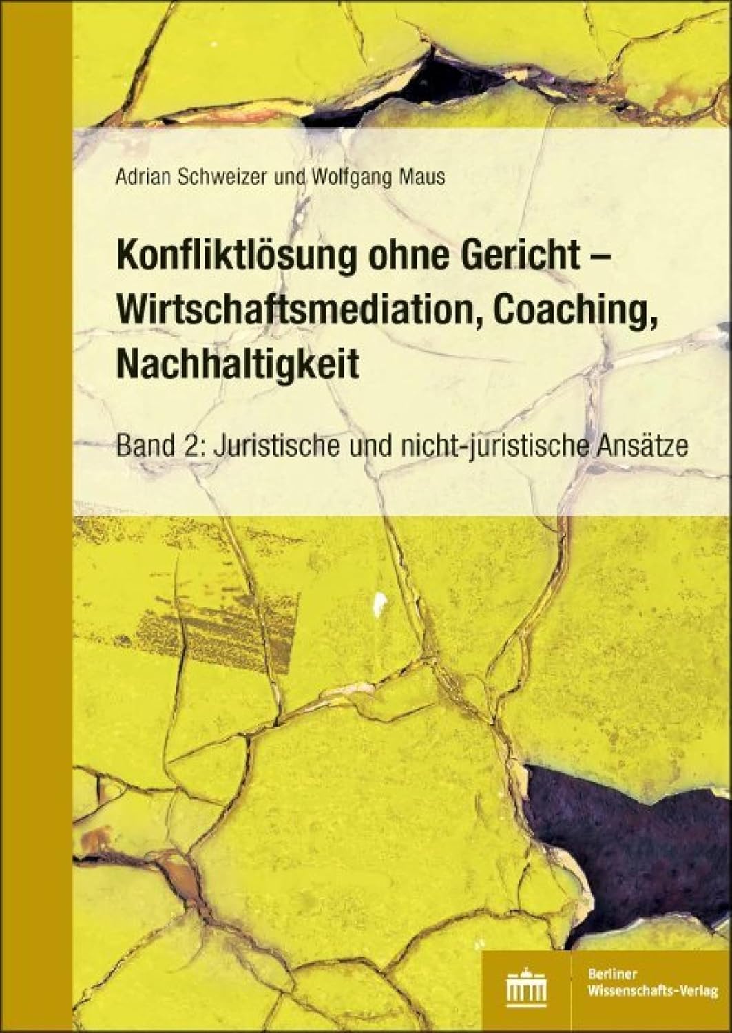 Konfliktlösung ohne Gericht – Mediation, Coaching, Nachhaltigkeit: Band 2: Juristische und nicht-juristische Ansätze (German Edition) baixar livro de graça