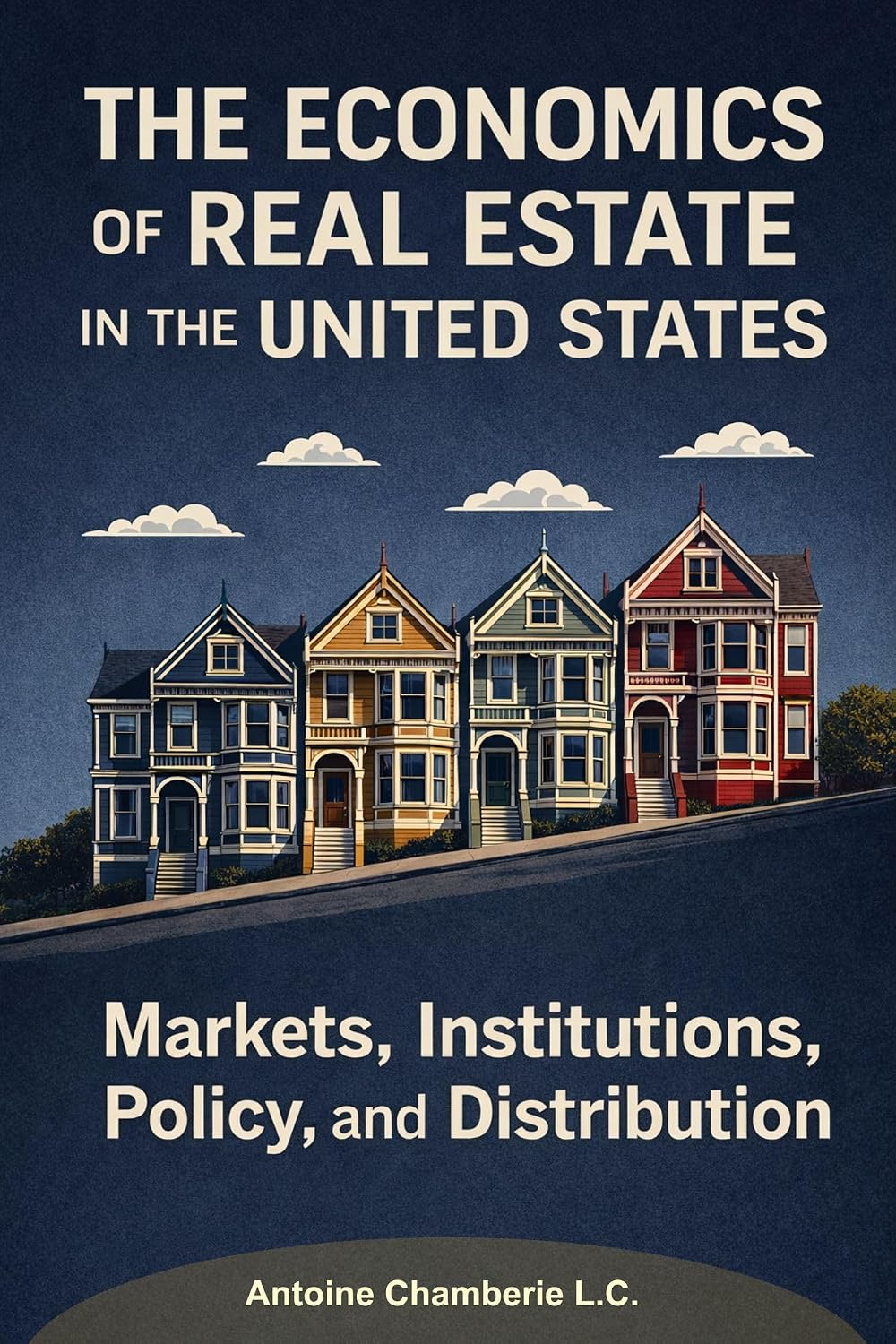 The Economics of Real Estate in the United States: Markets, Institutions, Policy, and Distribution (English Edition) baixar o livro de graça