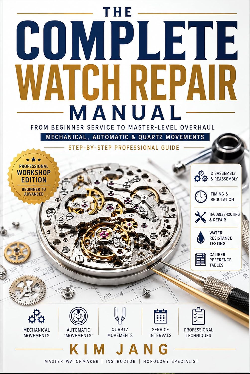 THE COMPLETE WATCH REPAIR MANUAL: From Beginner Service to Master-Level Overhaul Mechanical, Automatic & Quartz Movements | Step-by-Step Professional Guide (Worth the Money) (English Edition) baixar o livro de graça