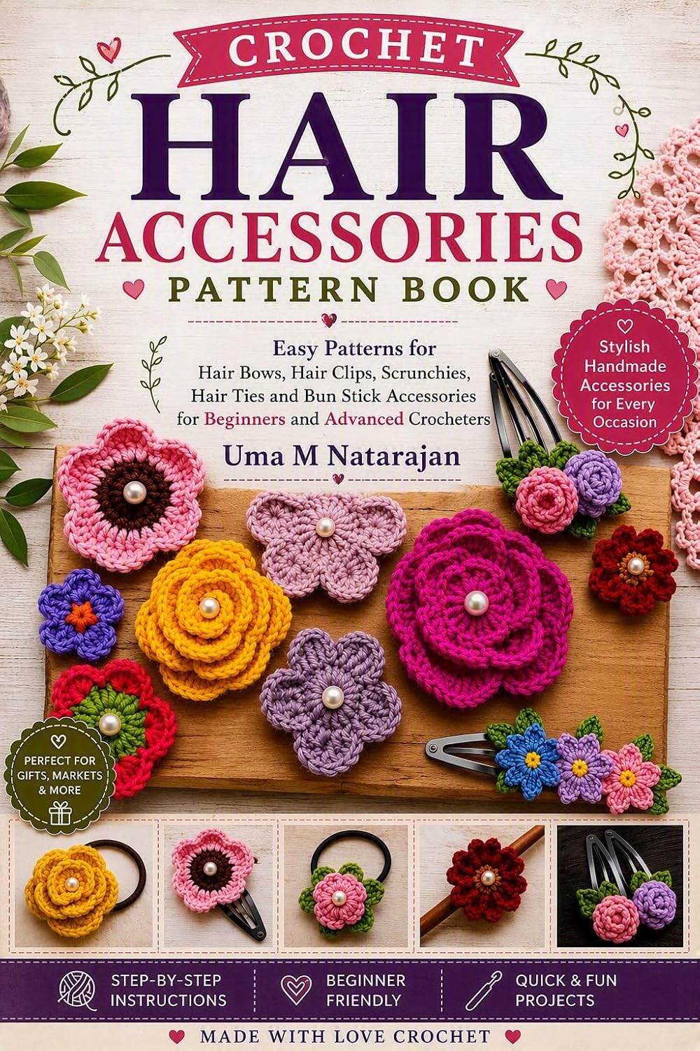 Crochet Hair Accessories Pattern Book: Stylish Handmade Accessories for Every Occasion: Easy Patterns for Hair Bows, Hair Clips, Hair Ties and Accessories (English Edition) baixar o livro de graça