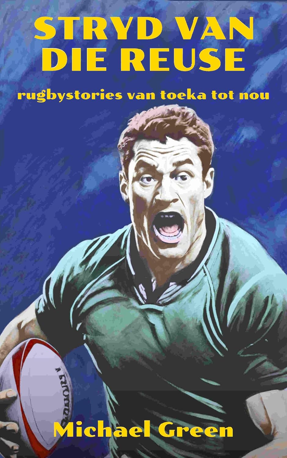 ler totalmente STRYD VAN DIE REUSE: Rugbystories van toeka tot nou (Afrikaans Edition)